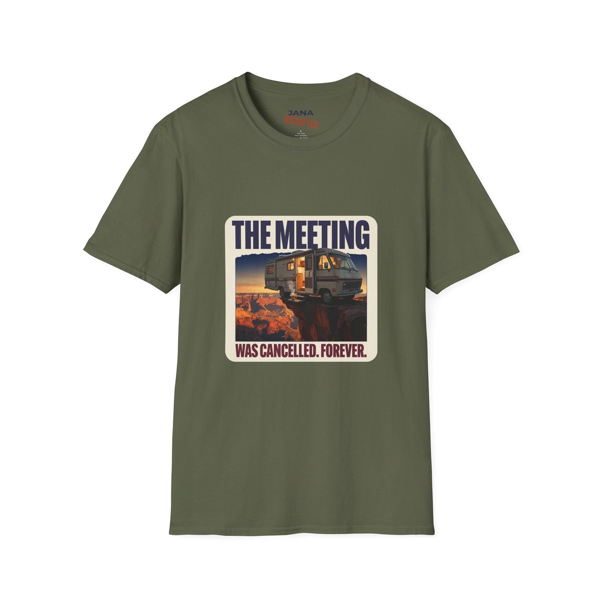 The Meeting Was Cancelled Forever — Canyon RV Tee