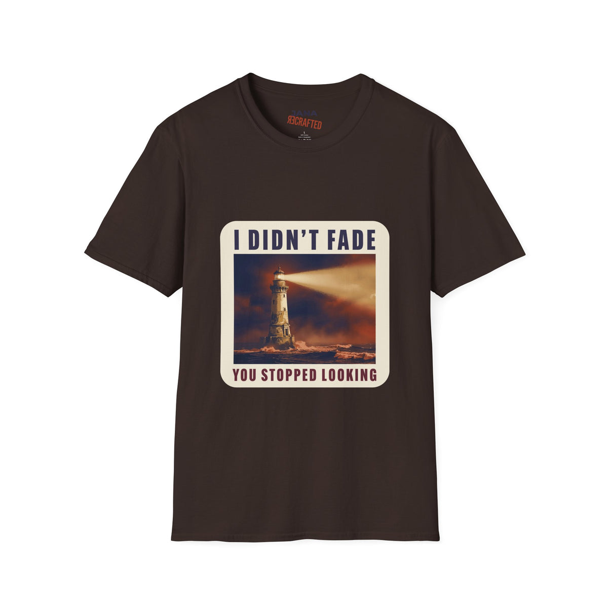 I Didn't Fade, You Stopped Looking — Lighthouse Tee