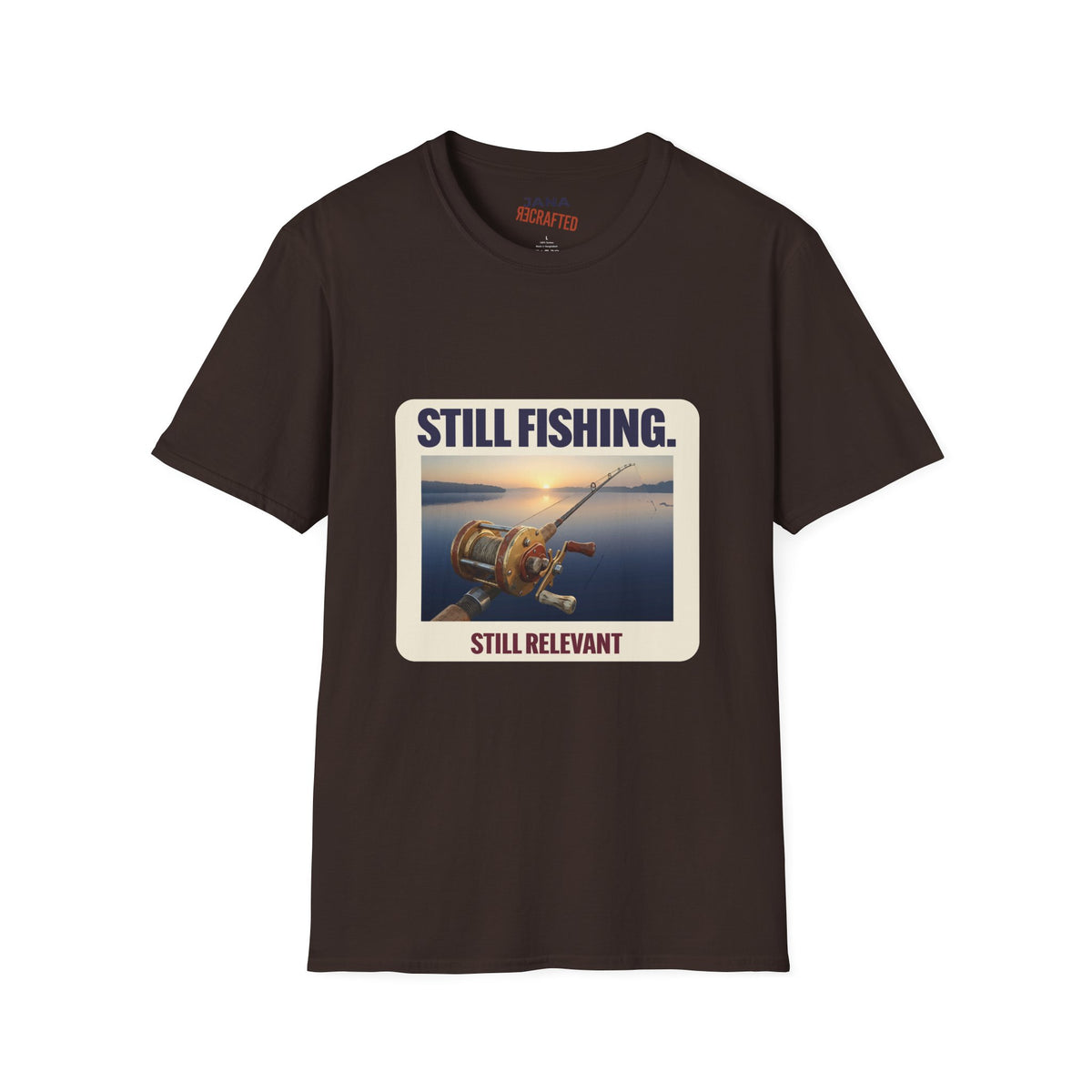 Still Fishing, Still Relevant — Sunrise Lake Tee
