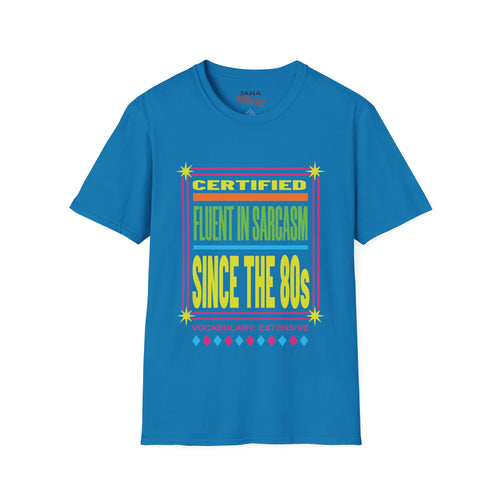 Certified Fluent in Sarcasm Since the 80s — Retro Neon Graphic Tee