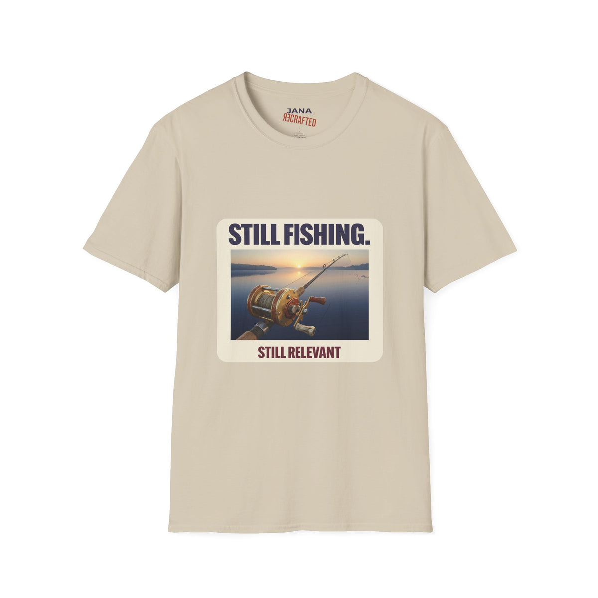 Still Fishing, Still Relevant — Sunrise Lake Tee