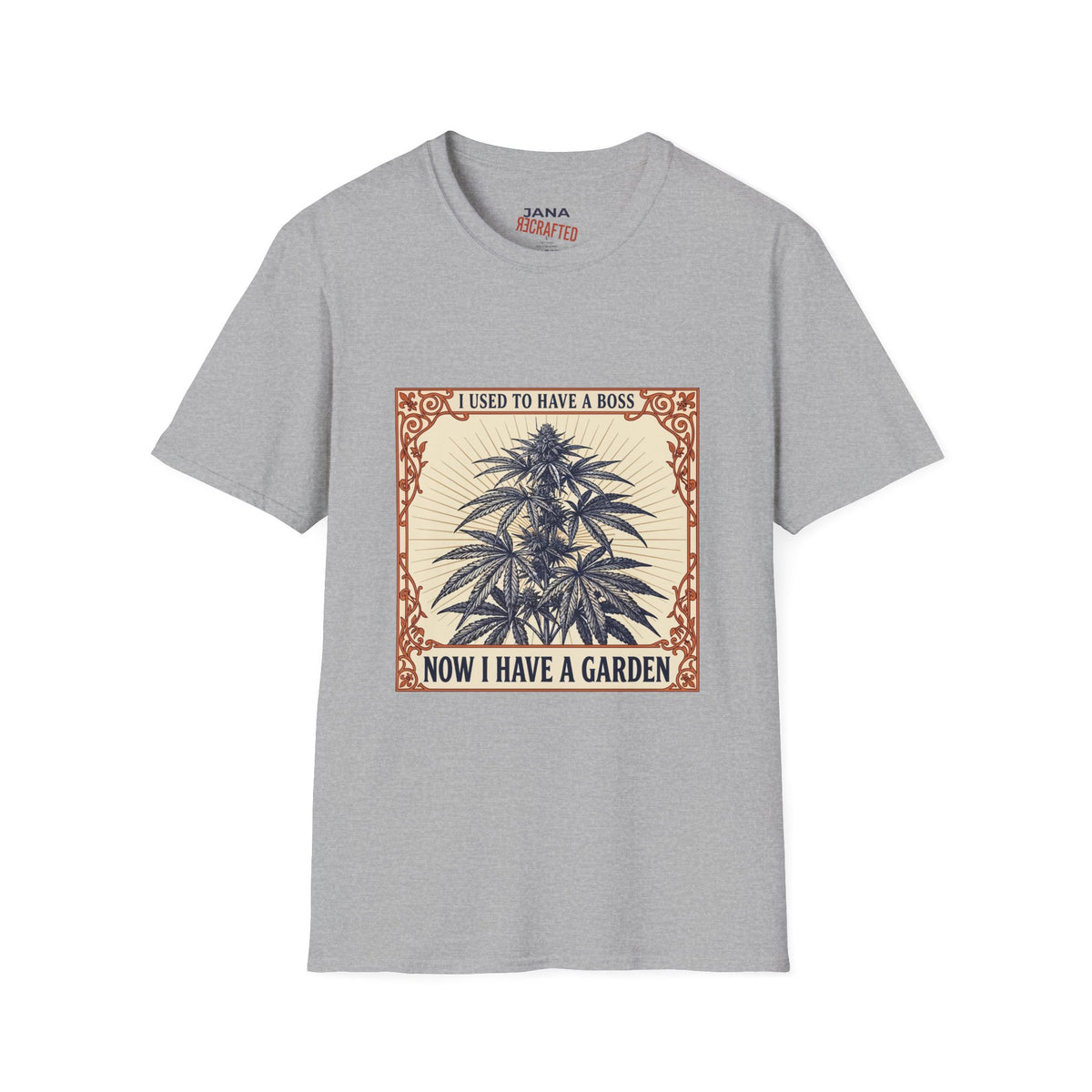I Used to Have a Boss, Now I Have a Garden — Cannabis Botanical Tee