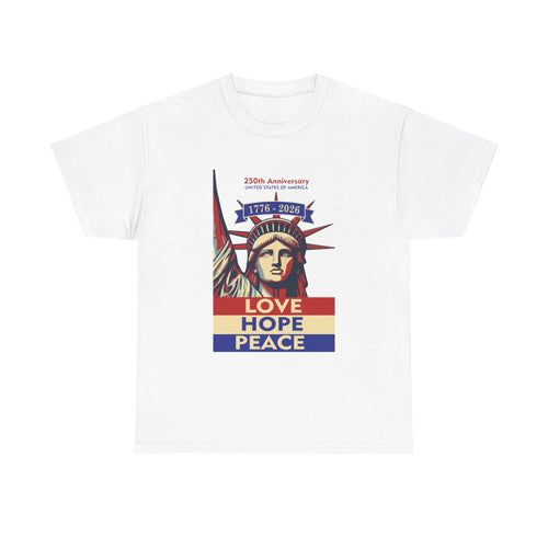 250th Anniversary 1776-2026 Patriotic Shirt | Statue of Liberty Love Hope Peace