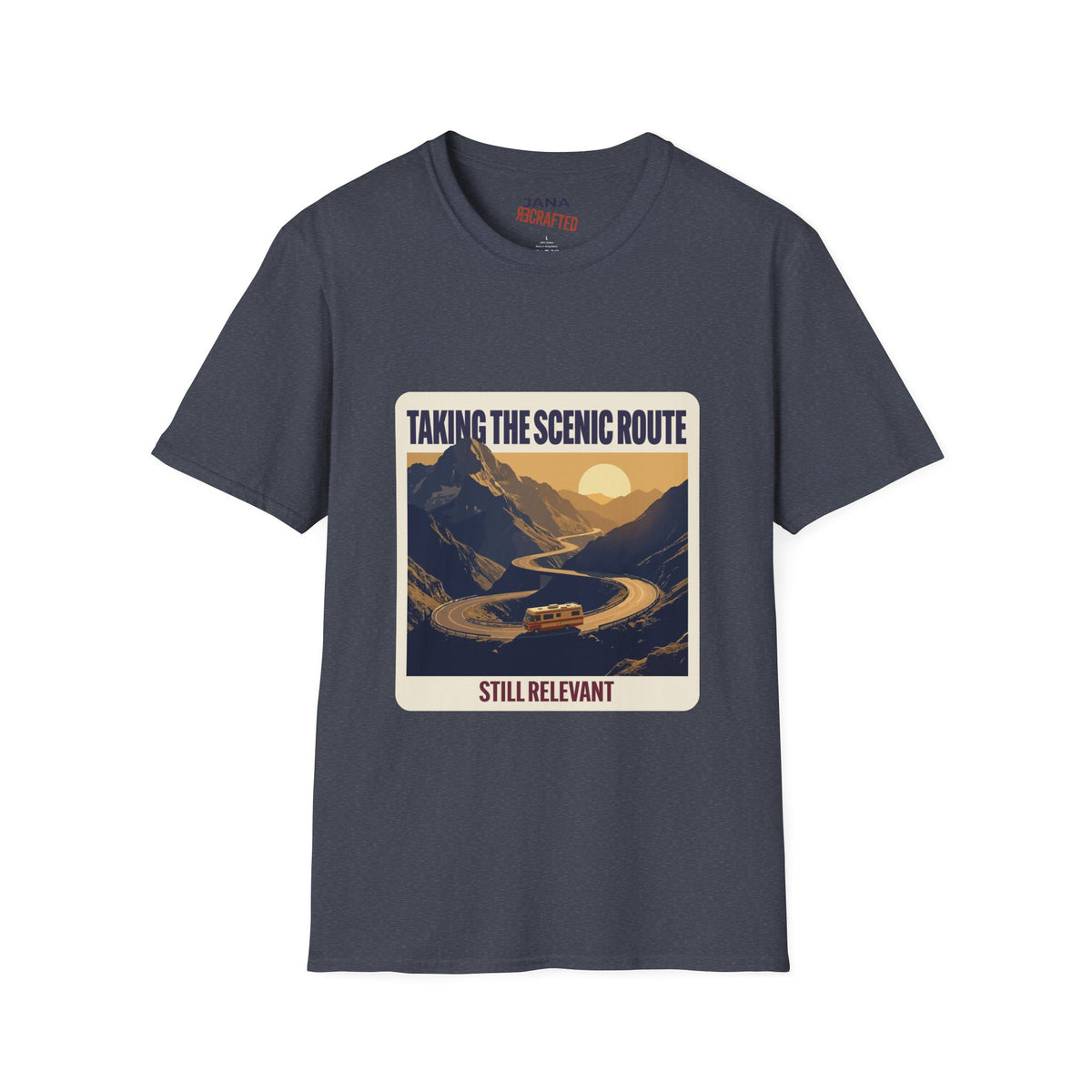Taking the Scenic Route, Still Relevant — Mountain RV Tee