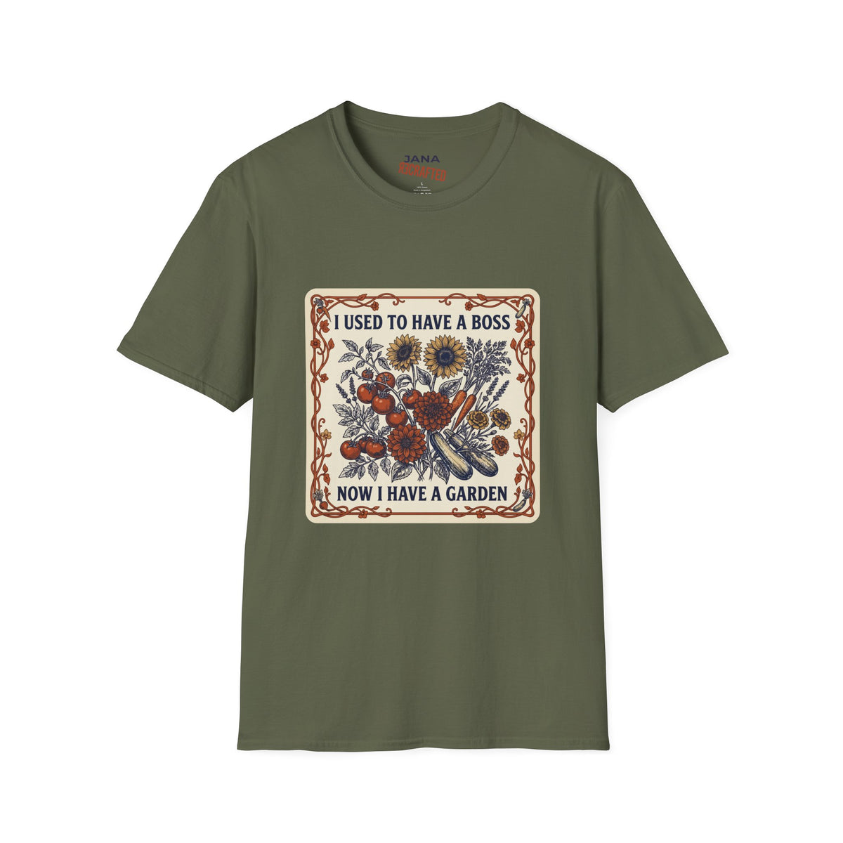 I Used to Have a Boss, Now I Have a Garden — Veggie & Flower Garden Tee