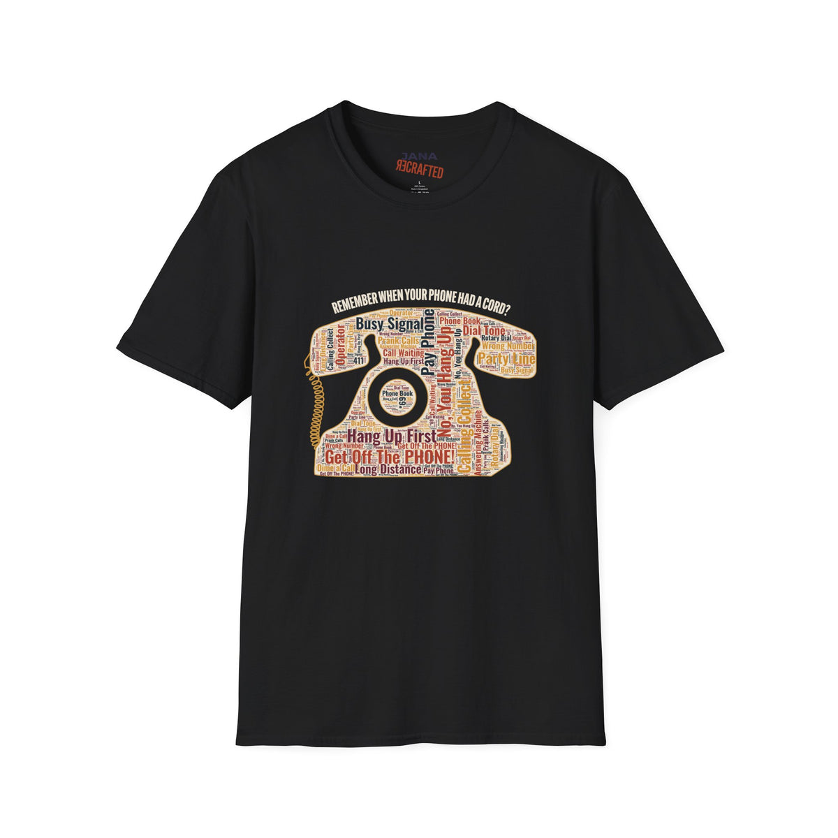 Remember When Your Phone Had a Cord? — Rotary Phone Word Art Tee