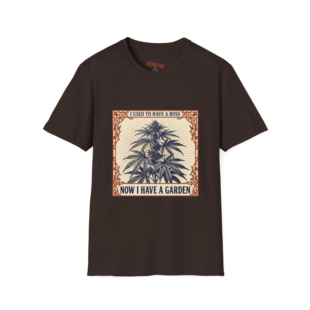 I Used to Have a Boss, Now I Have a Garden — Cannabis Botanical Tee