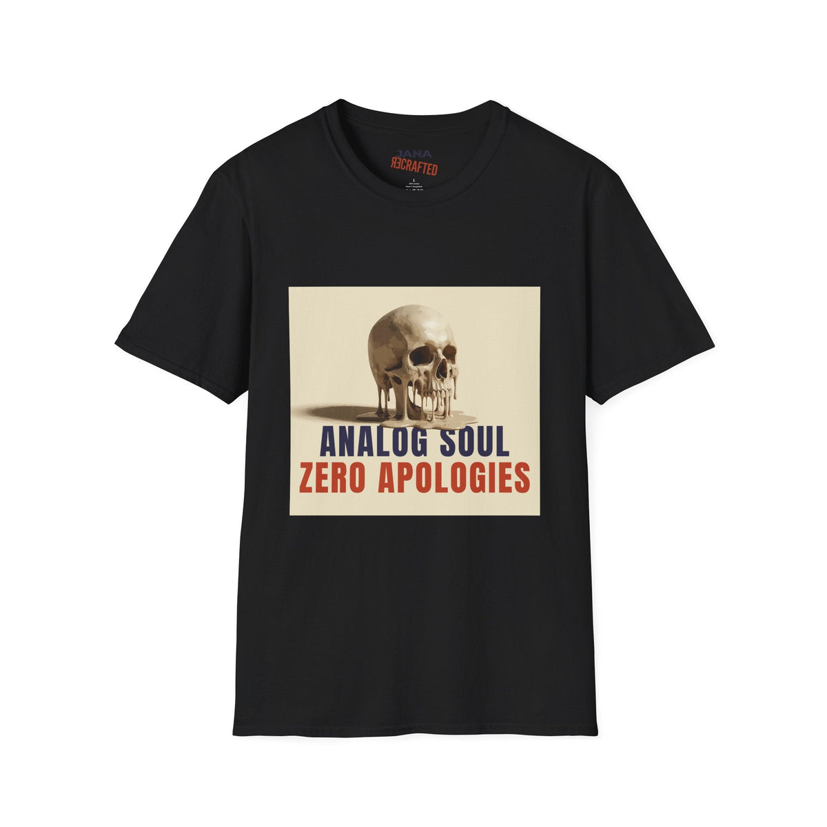 Analog Soul "Zero Apologies" T-Shirt - Jana Recrafted