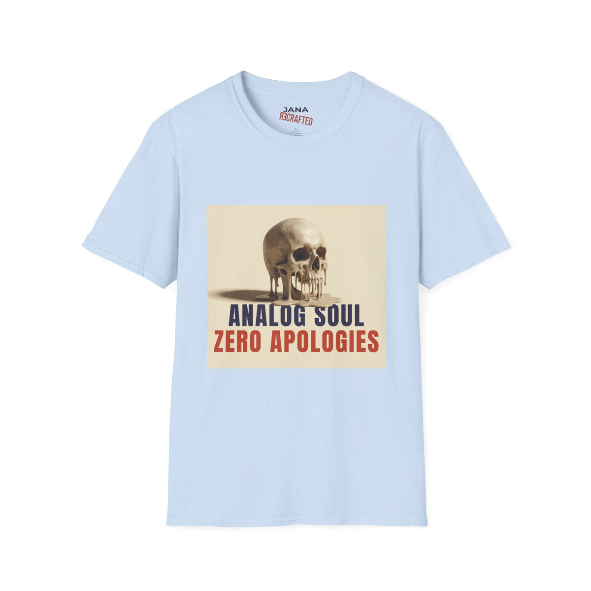 Analog Soul "Zero Apologies" T-Shirt - Jana Recrafted