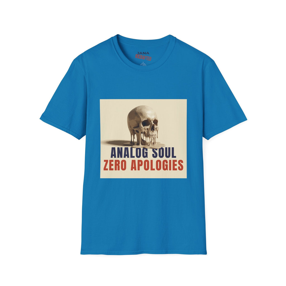 Analog Soul "Zero Apologies" T-Shirt - Jana Recrafted