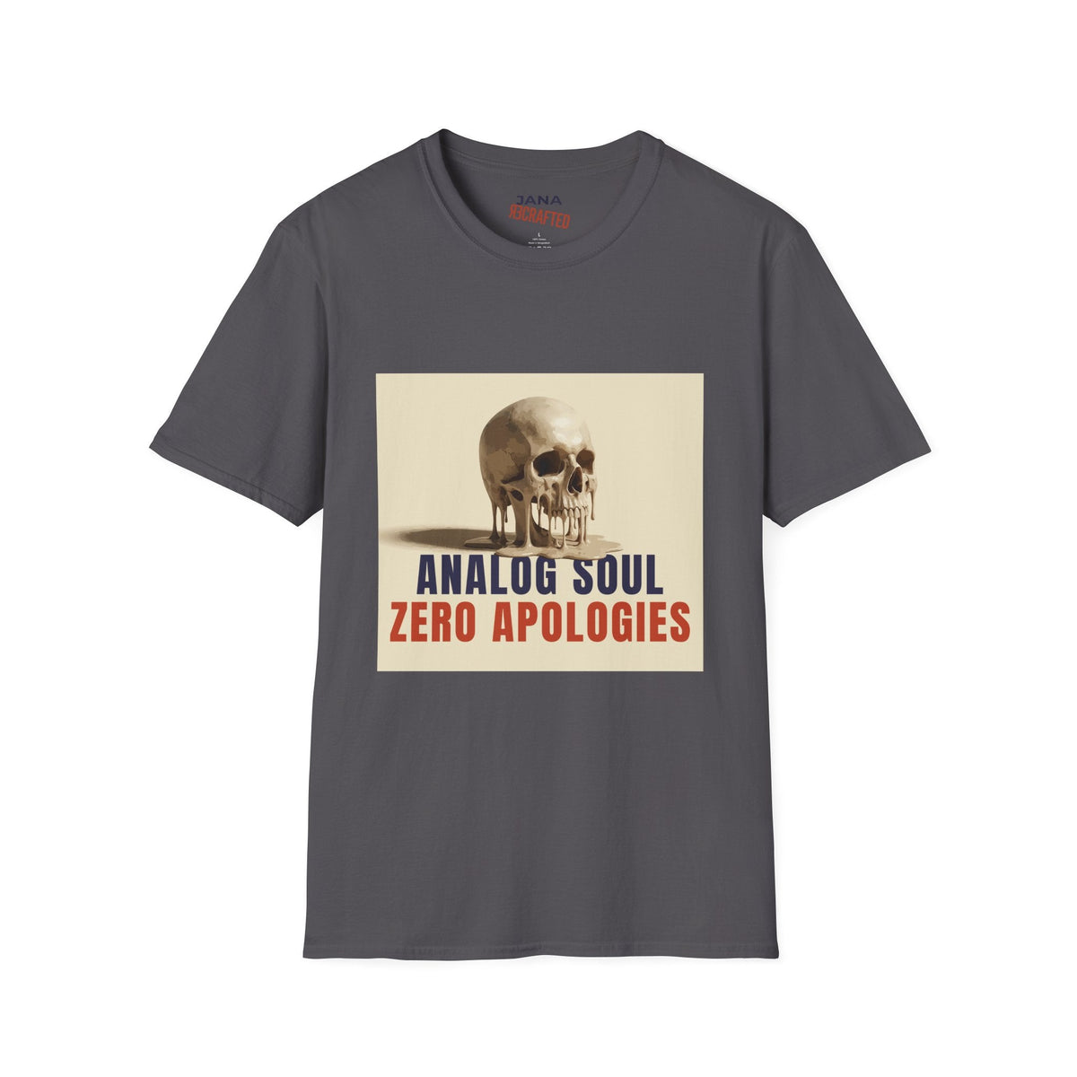 Analog Soul "Zero Apologies" T-Shirt - Jana Recrafted
