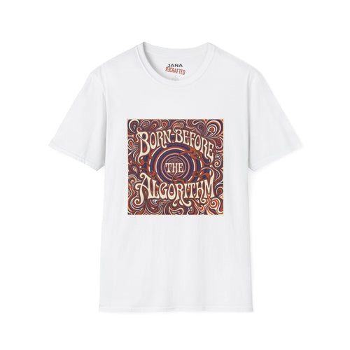 Born Before the Algorithm T‑Shirt - Jana Recrafted