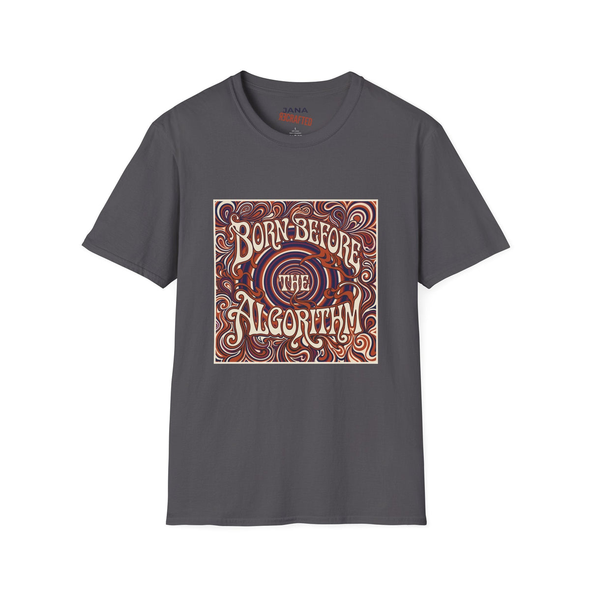 Born Before the Algorithm T‑Shirt - Jana Recrafted
