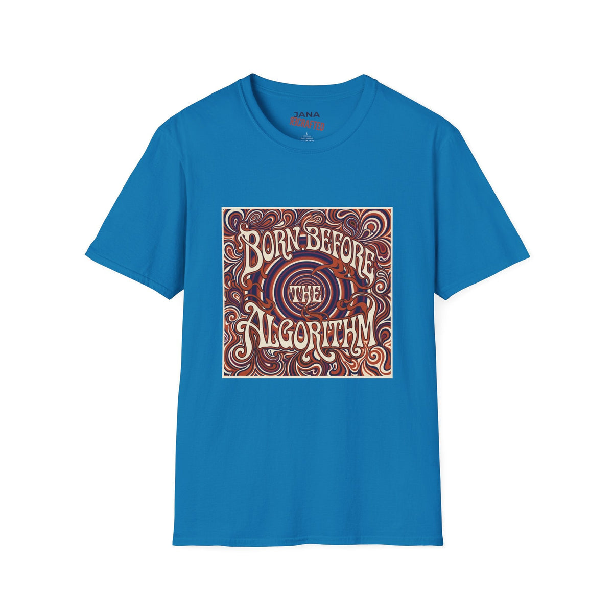 Born Before the Algorithm T‑Shirt - Jana Recrafted
