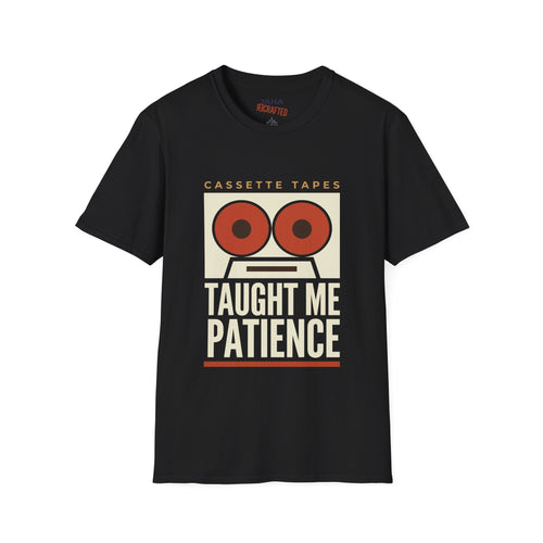 Cassette Tapes T-Shirt — "Cassette Tapes Taught Me Patience" Retro Vintage Music Tee - Jana Recrafted