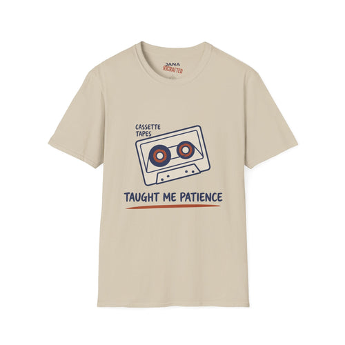 Cassette Tapes T-Shirt — Retro Music Tee "Cassette Tapes Taught Me Patience" - Jana Recrafted