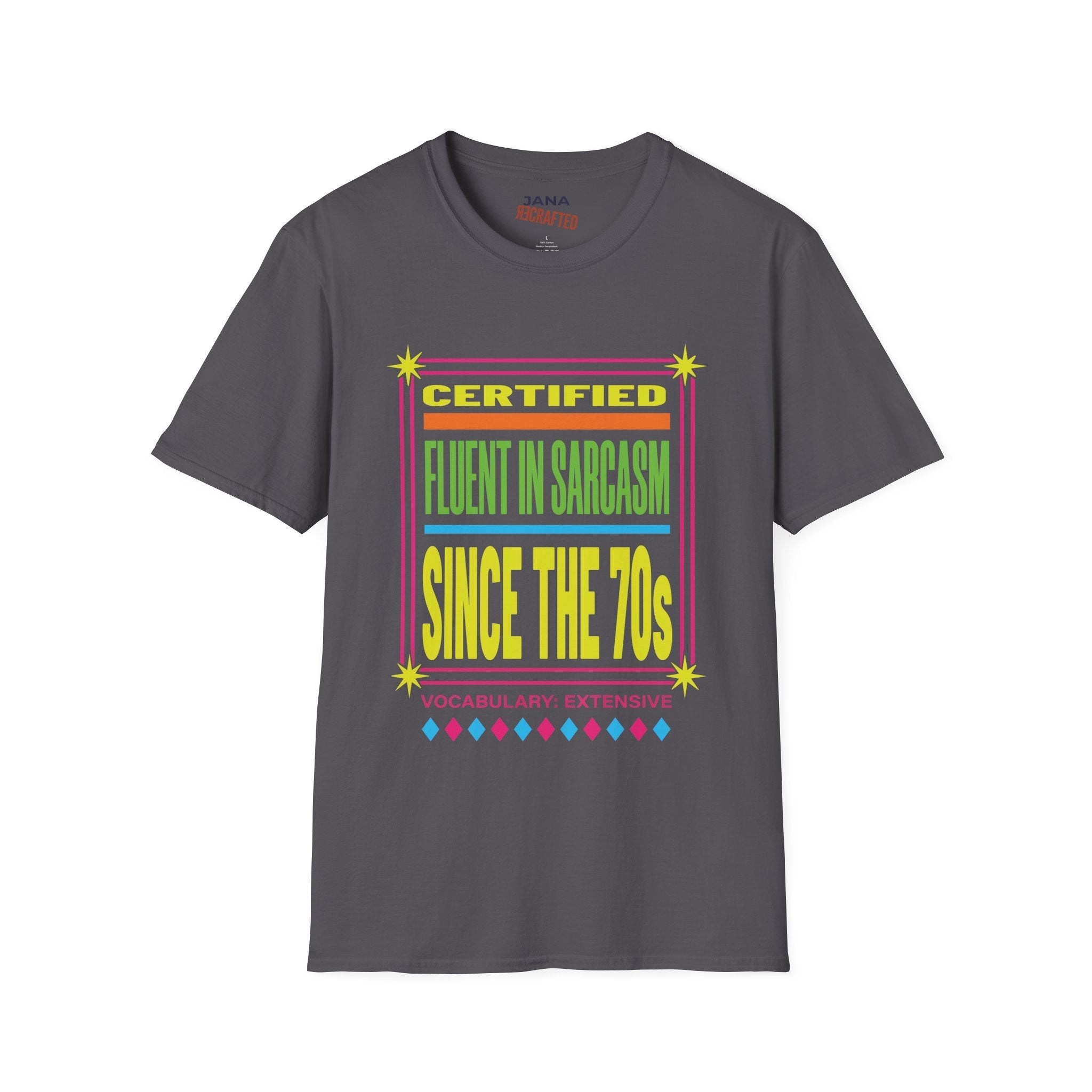 Certified Fluent in Sarcasm Since the '70s — Retro Neon Graphic T-Shirt - Jana Recrafted