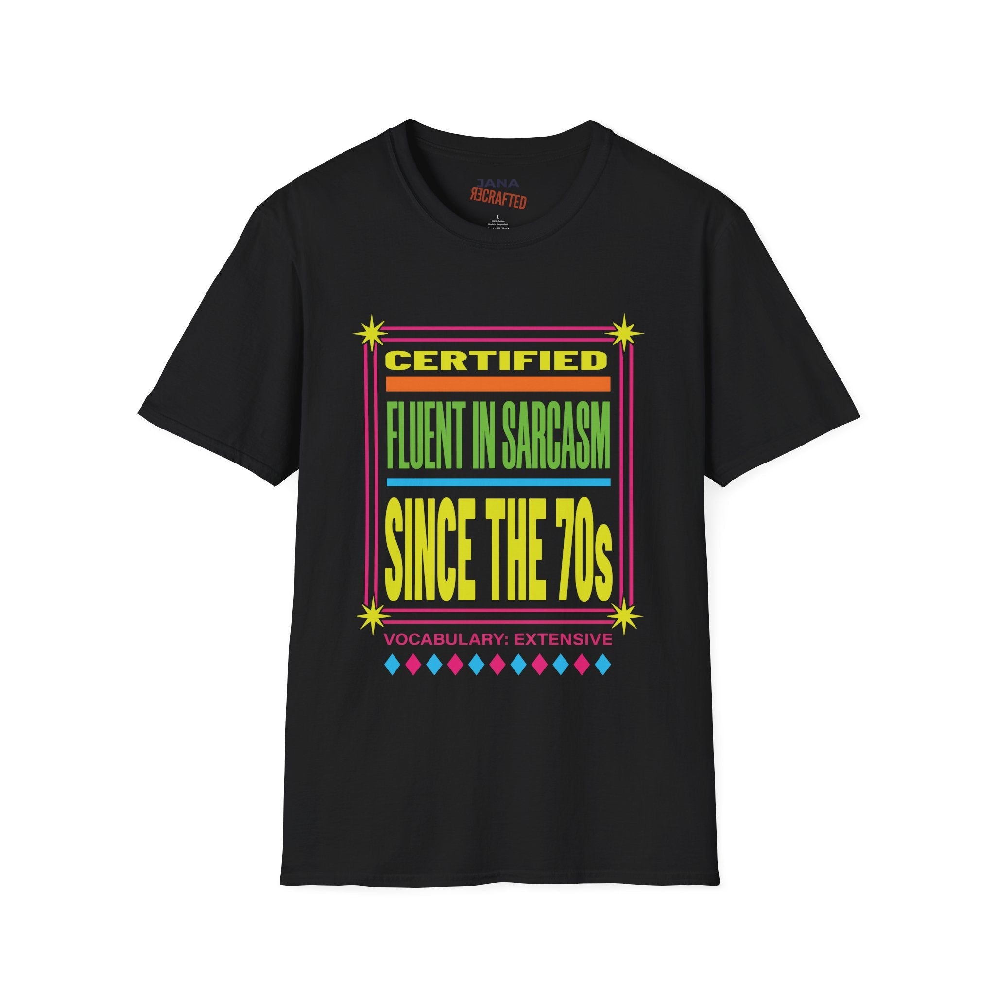 Certified Fluent in Sarcasm Since the '70s — Retro Neon Graphic T-Shirt - Jana Recrafted