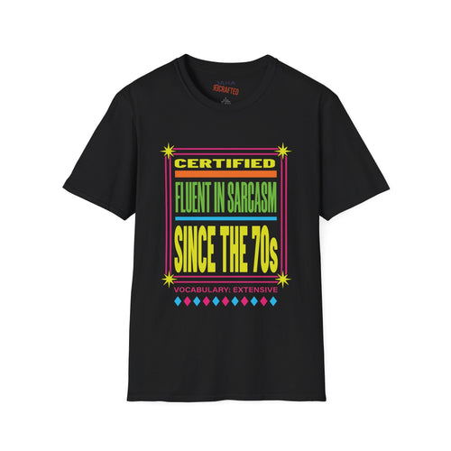 Certified Fluent in Sarcasm Since the '70s — Retro Neon Graphic T-Shirt - Jana Recrafted