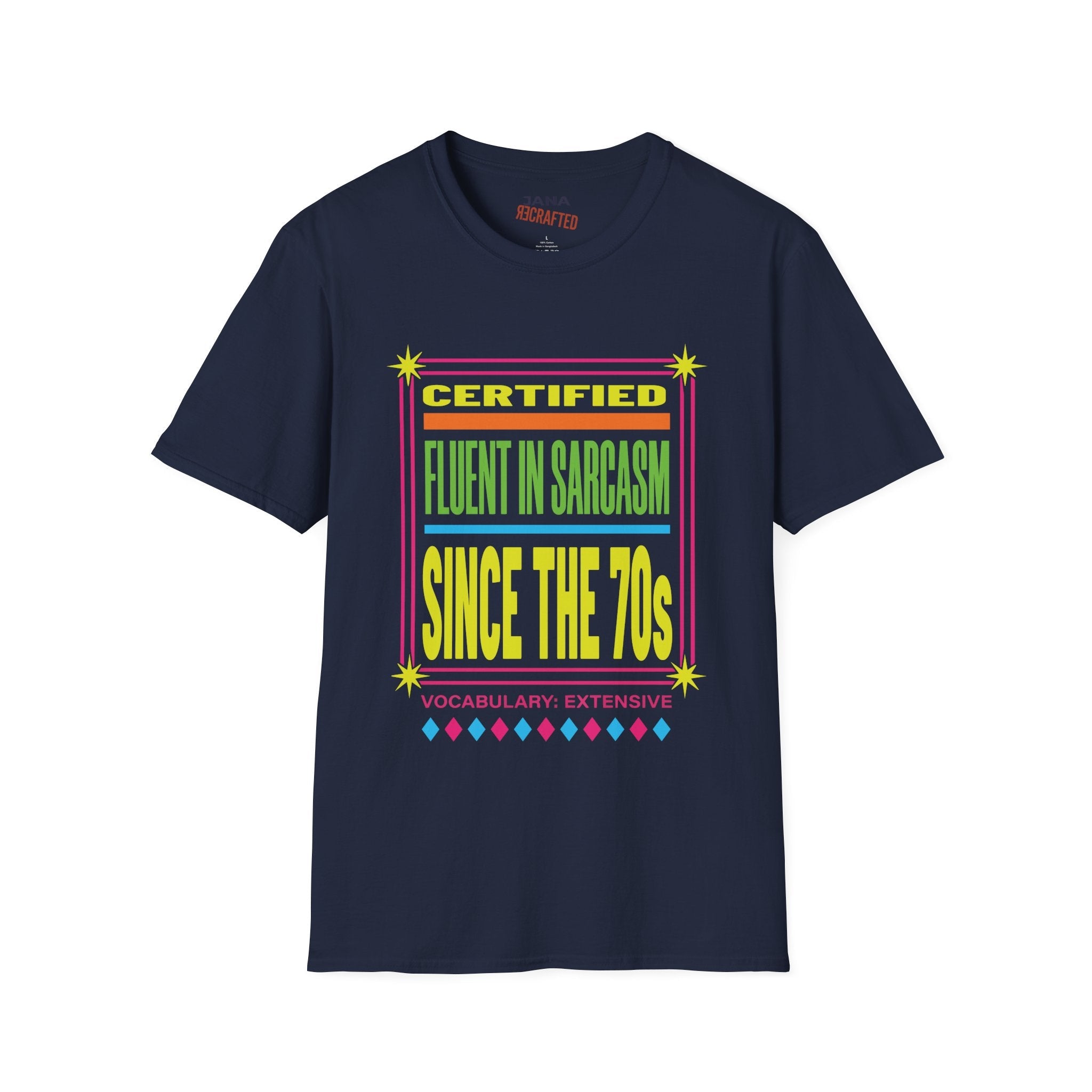 Certified Fluent in Sarcasm Since the '70s — Retro Neon Graphic T-Shirt - Jana Recrafted