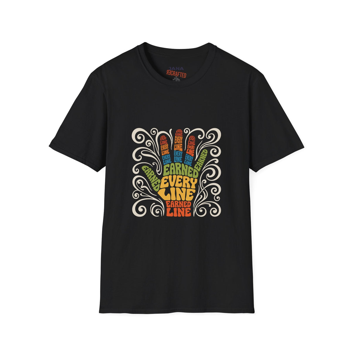 Earned Every Line T-Shirt | Retro Groovy Hand Graphic Tee - Jana Recrafted