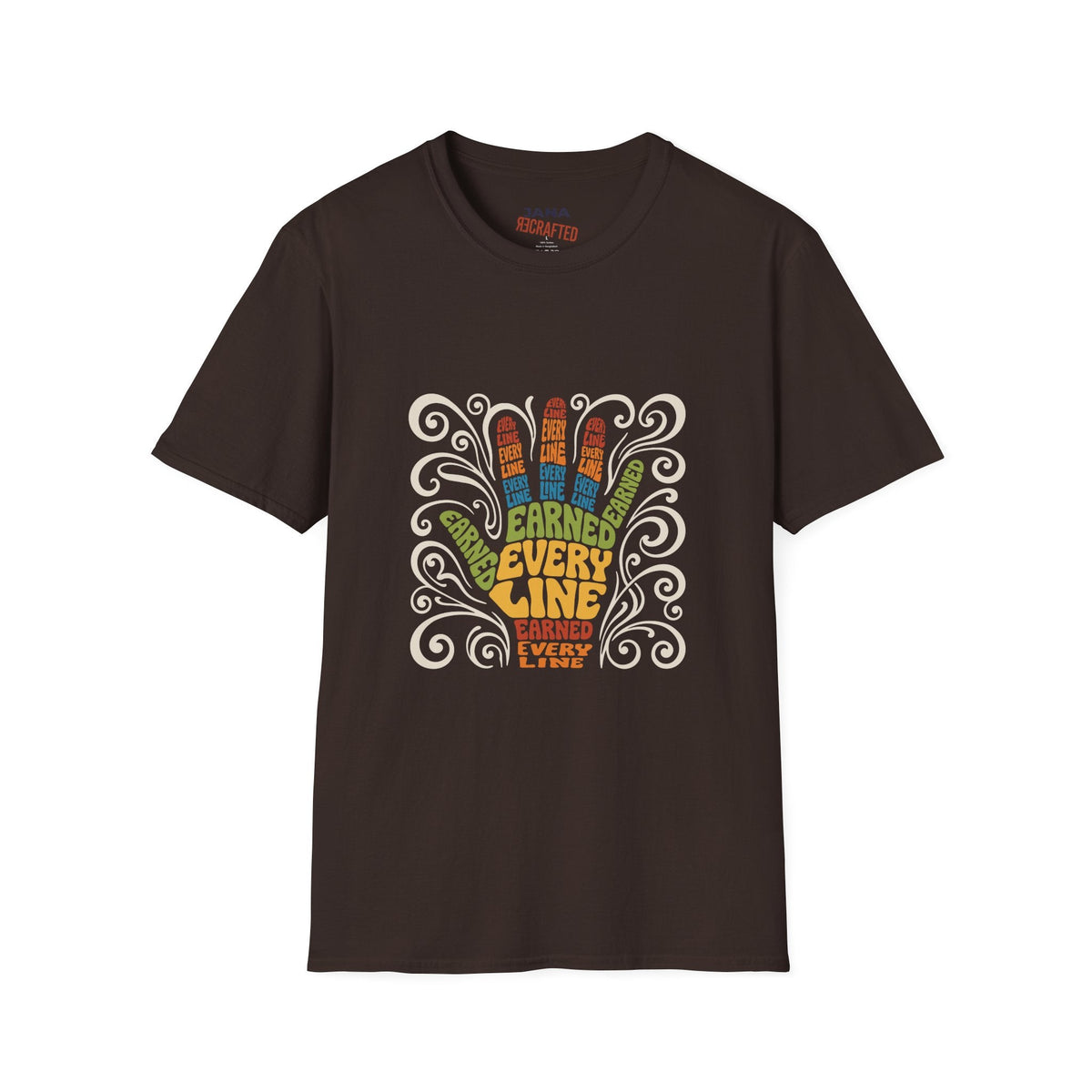 Earned Every Line T-Shirt | Retro Groovy Hand Graphic Tee - Jana Recrafted