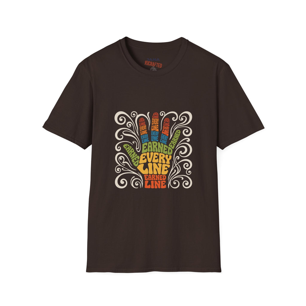 Earned Every Line T-Shirt | Retro Groovy Hand Graphic Tee - Jana Recrafted