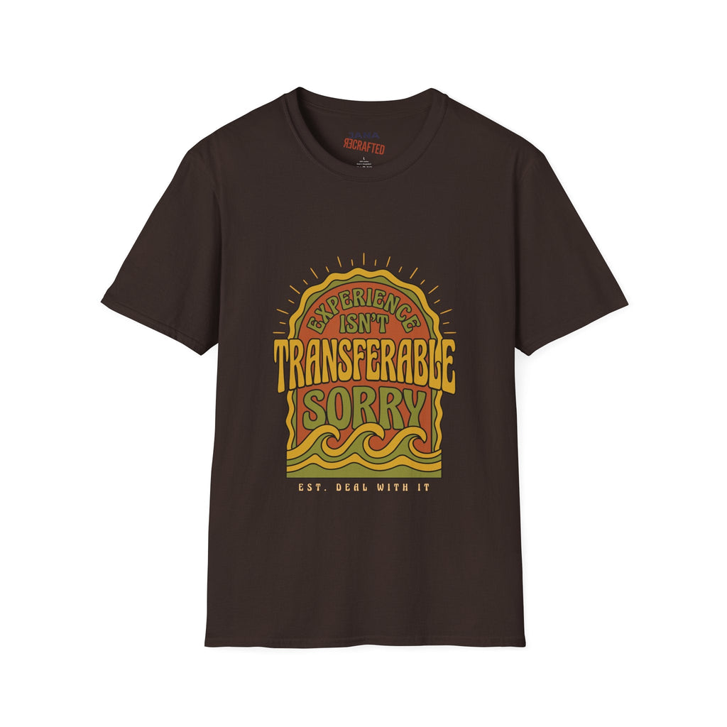 Experience Isn't Transferable — Boho Tee - Jana Recrafted