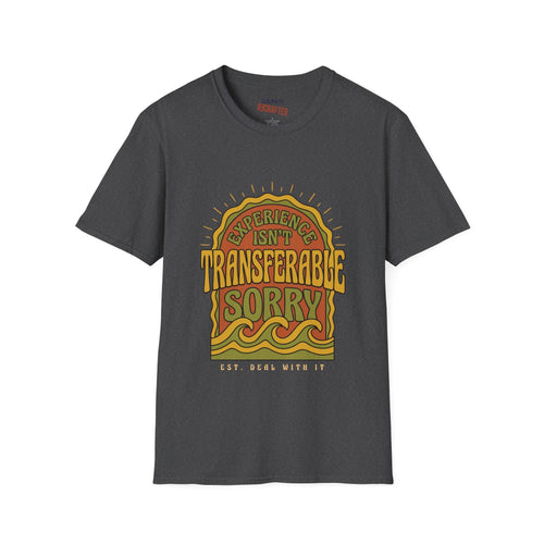 Experience Isn't Transferable Retro Graphic T‑Shirt - Jana Recrafted