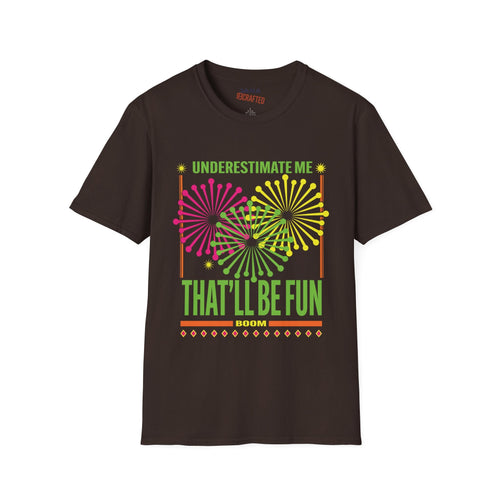 Firework Underestimate Me That'll Be Fun — Retro Neon Graphic Tee - Jana Recrafted