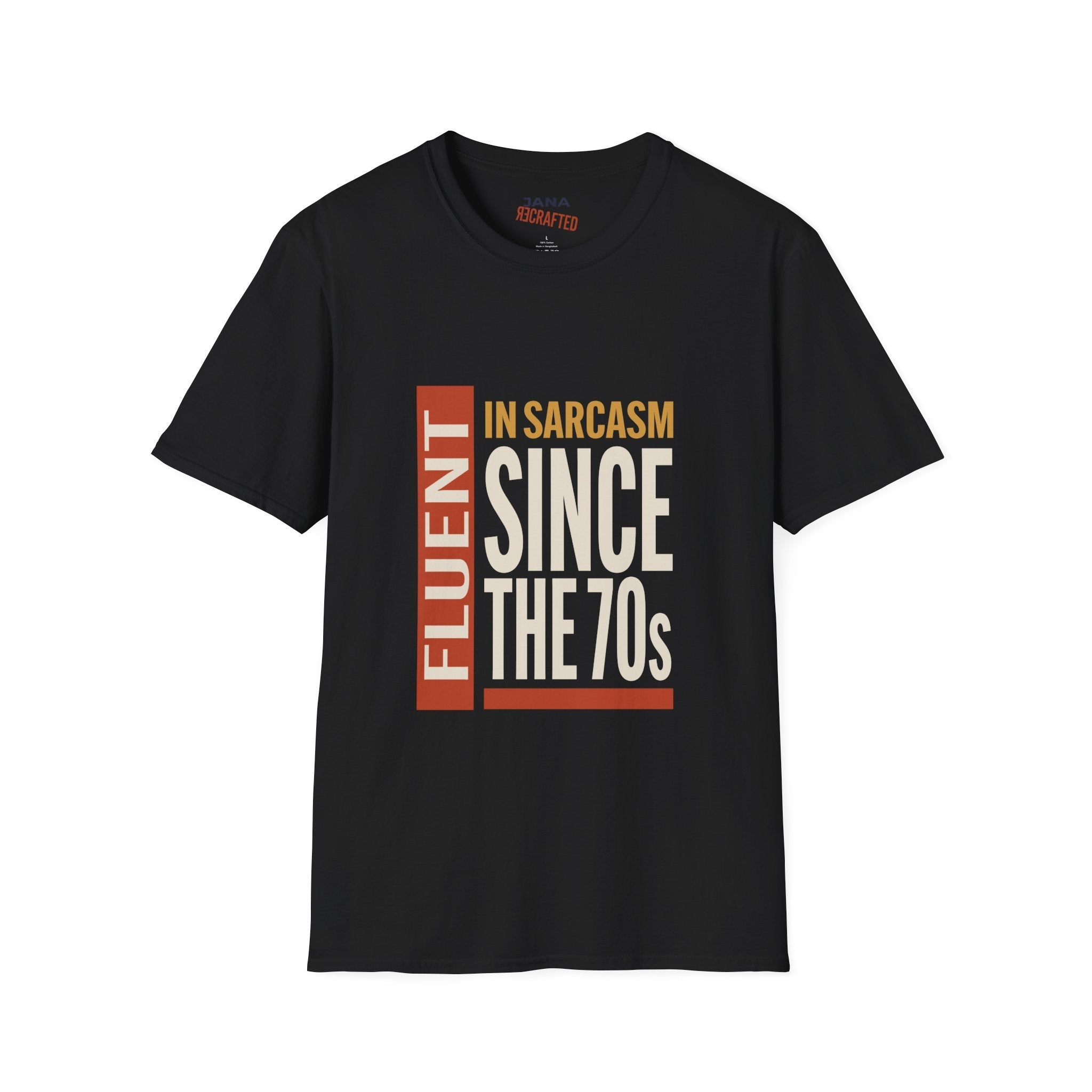 Fluent in Sarcasm Since the 70s — Bauhaus Graphic T-Shirt - Jana Recrafted