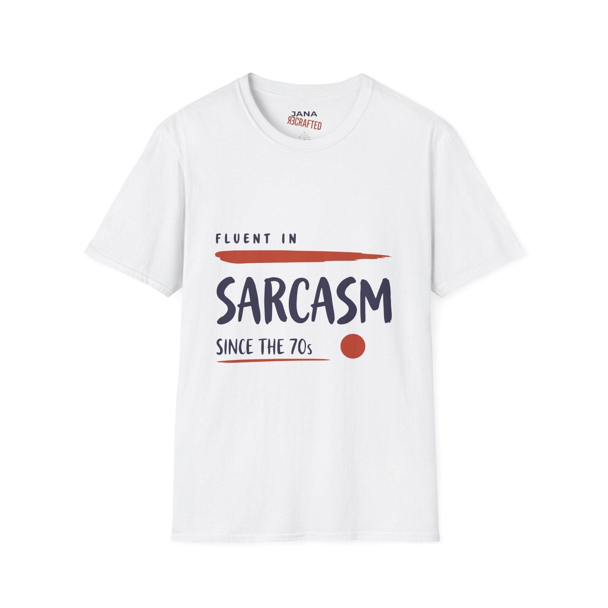 Fluent in Sarcasm Since the '70s — Retro Minimalism Graphic T-Shirt - Jana Recrafted
