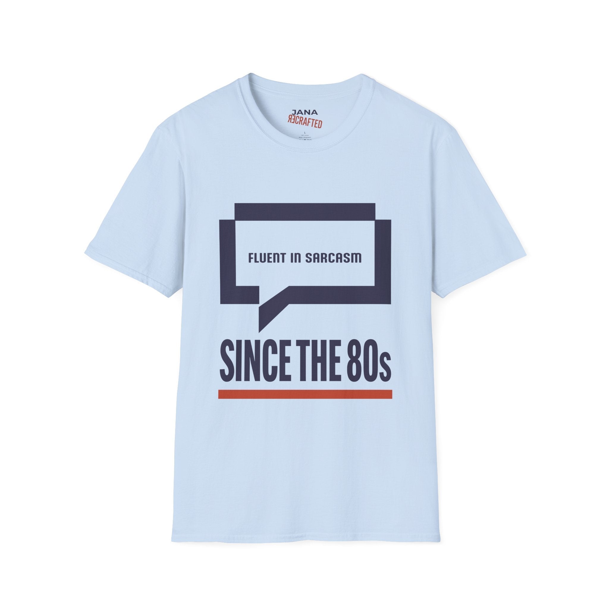 Fluent in Sarcasm Since the 80s — Dialog Box Graphic Tee - Jana Recrafted