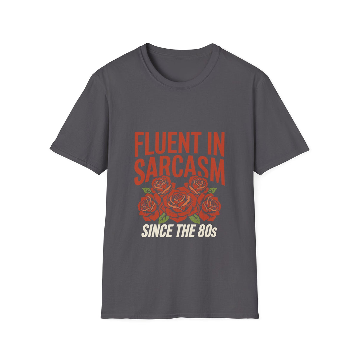 Fluent in Sarcasm Since the 80s — Vintage Rose Tee - Jana Recrafted