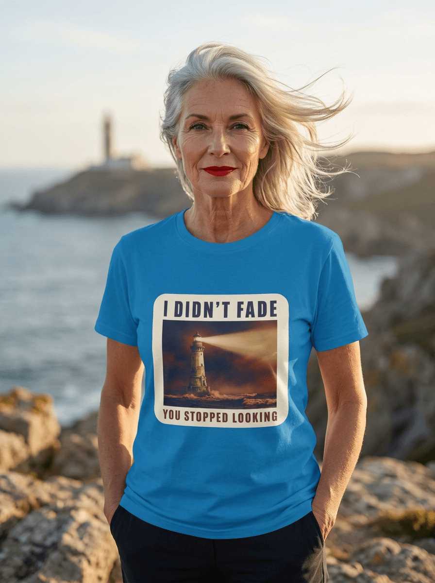 I Didn’t Fade Lighthouse T-Shirt — Inspirational Nautical Shirt - Jana Recrafted