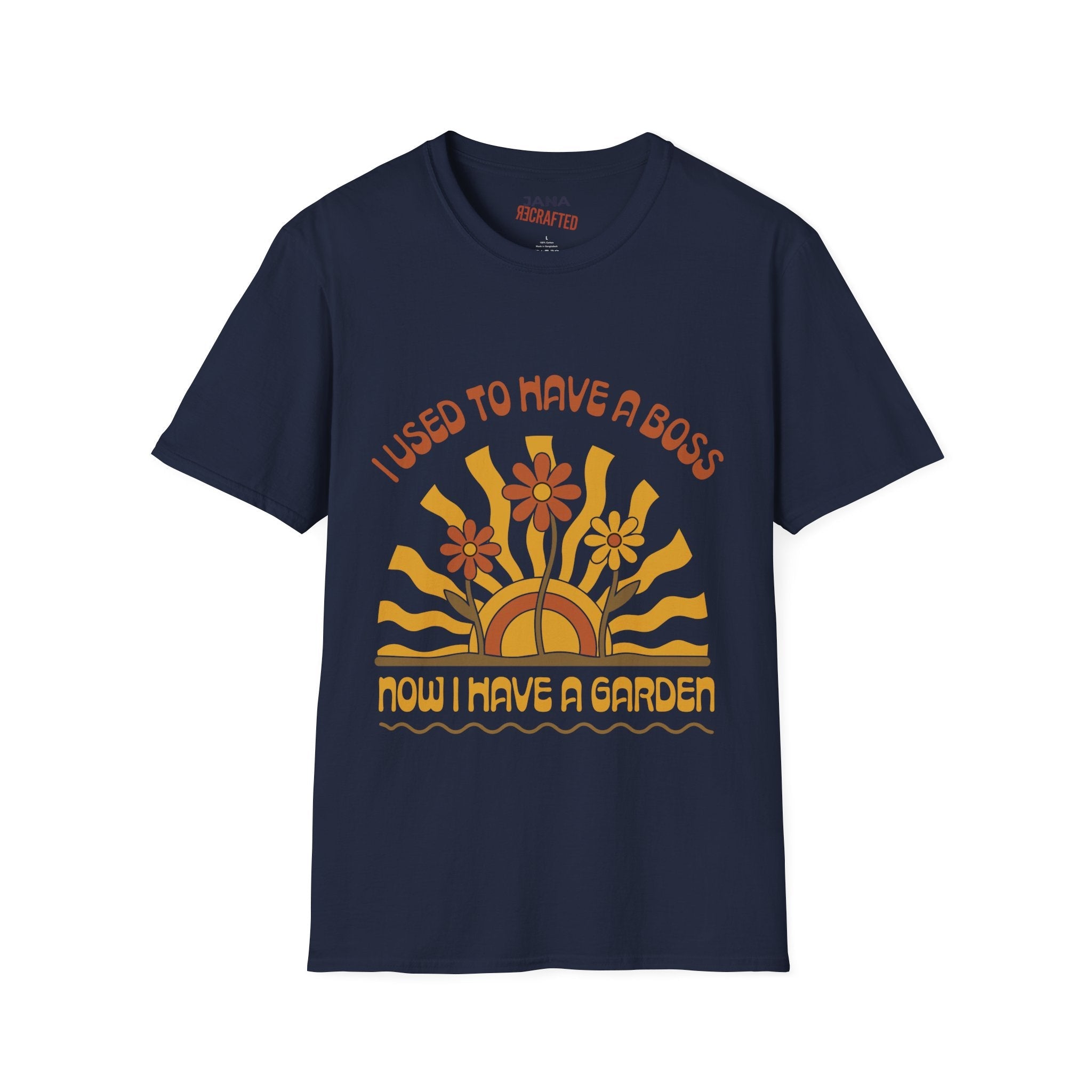 I Used To Have A Boss Now I Have A Garden — Boho Vintage Graphic T-Shirt - Jana Recrafted