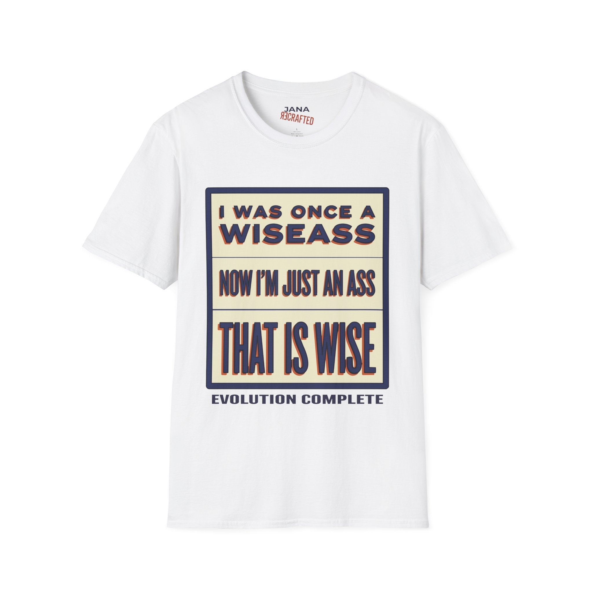 I Was Once a Wiseass, Now I'm Just an Ass — Vintage Graphic T-Shirt - Jana Recrafted