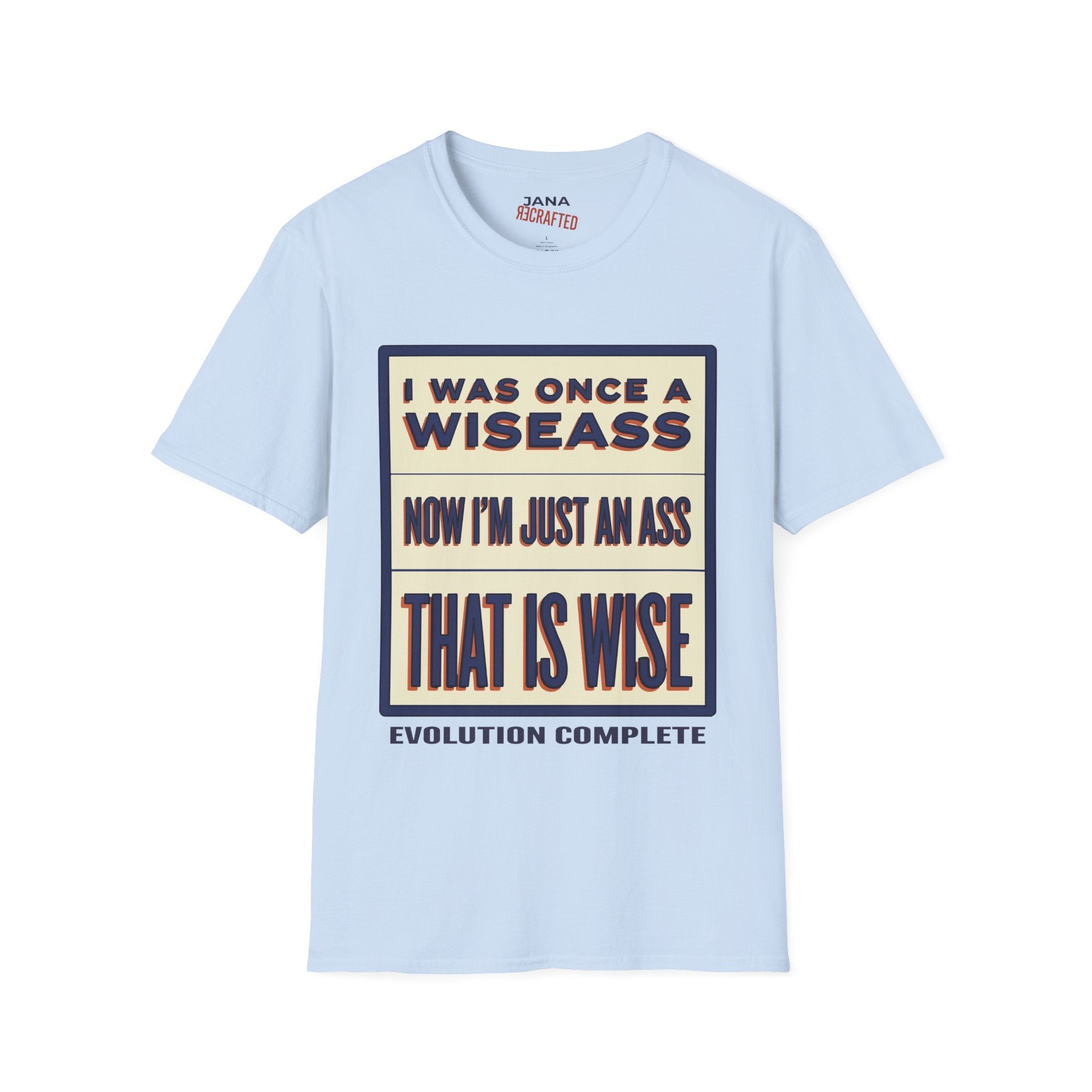 I Was Once a Wiseass, Now I'm Just an Ass — Vintage Graphic T-Shirt - Jana Recrafted