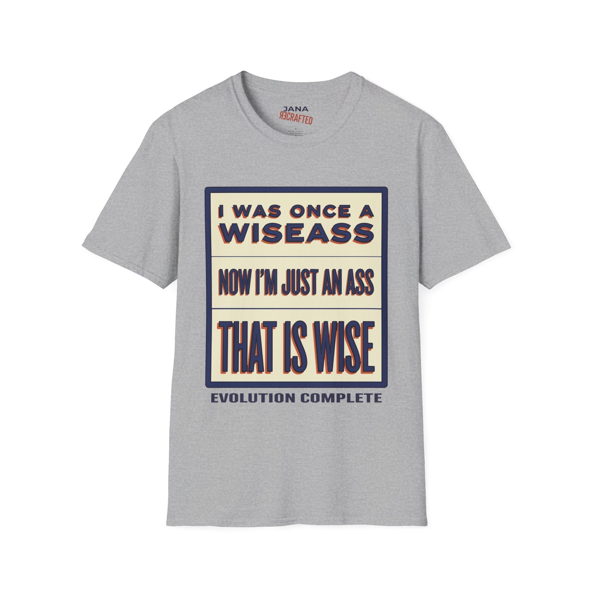I Was Once a Wiseass, Now I'm Just an Ass — Vintage Graphic T-Shirt - Jana Recrafted