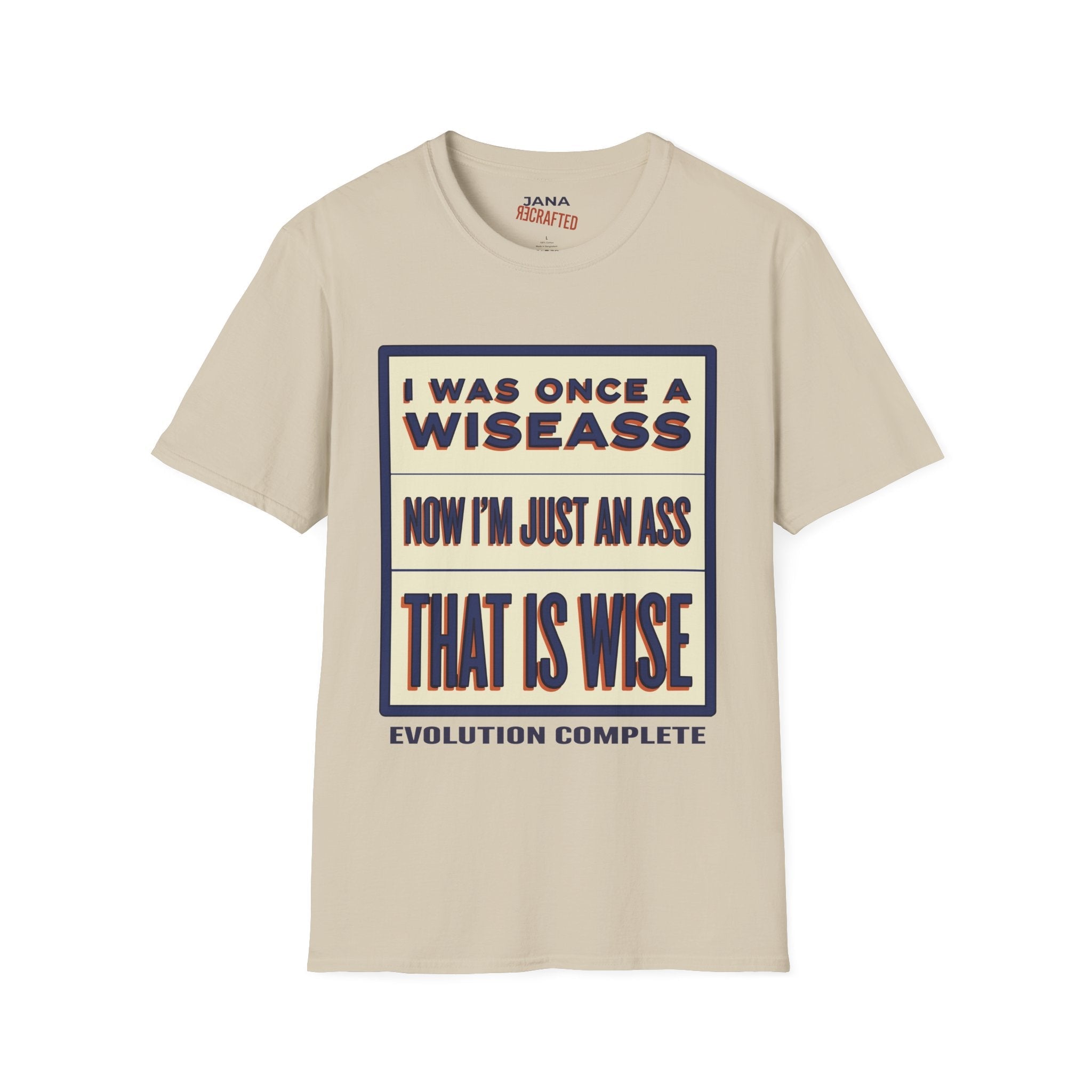 I Was Once a Wiseass, Now I'm Just an Ass — Vintage Graphic T-Shirt - Jana Recrafted