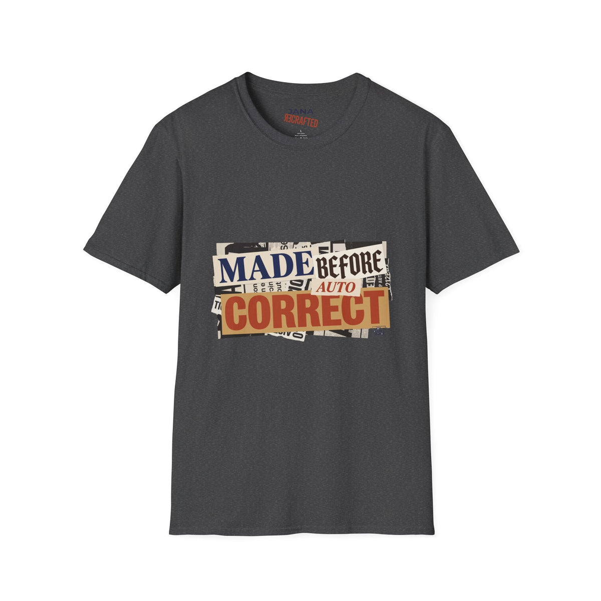 Made Before Auto-Correct T-Shirt — Vintage Collage Graphic Tee - Jana Recrafted
