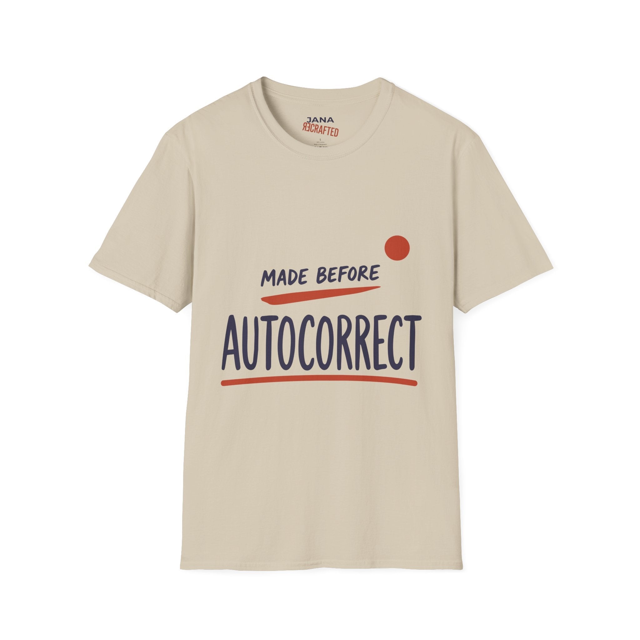 Made Before Autocorrect T-Shirt — Funny Text Tee for Writers & Word Lovers - Jana Recrafted