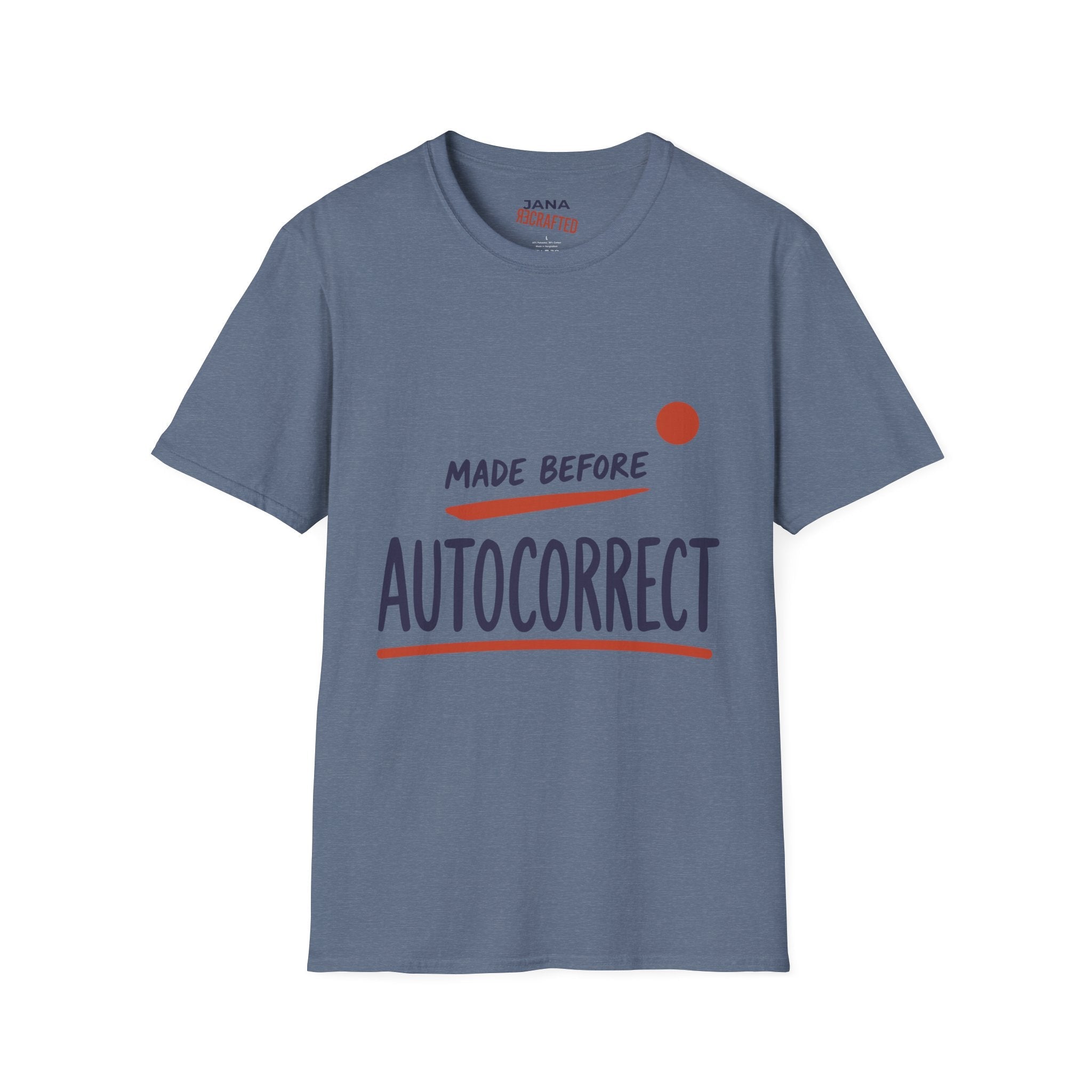 Made Before Autocorrect T-Shirt — Funny Text Tee for Writers & Word Lovers - Jana Recrafted