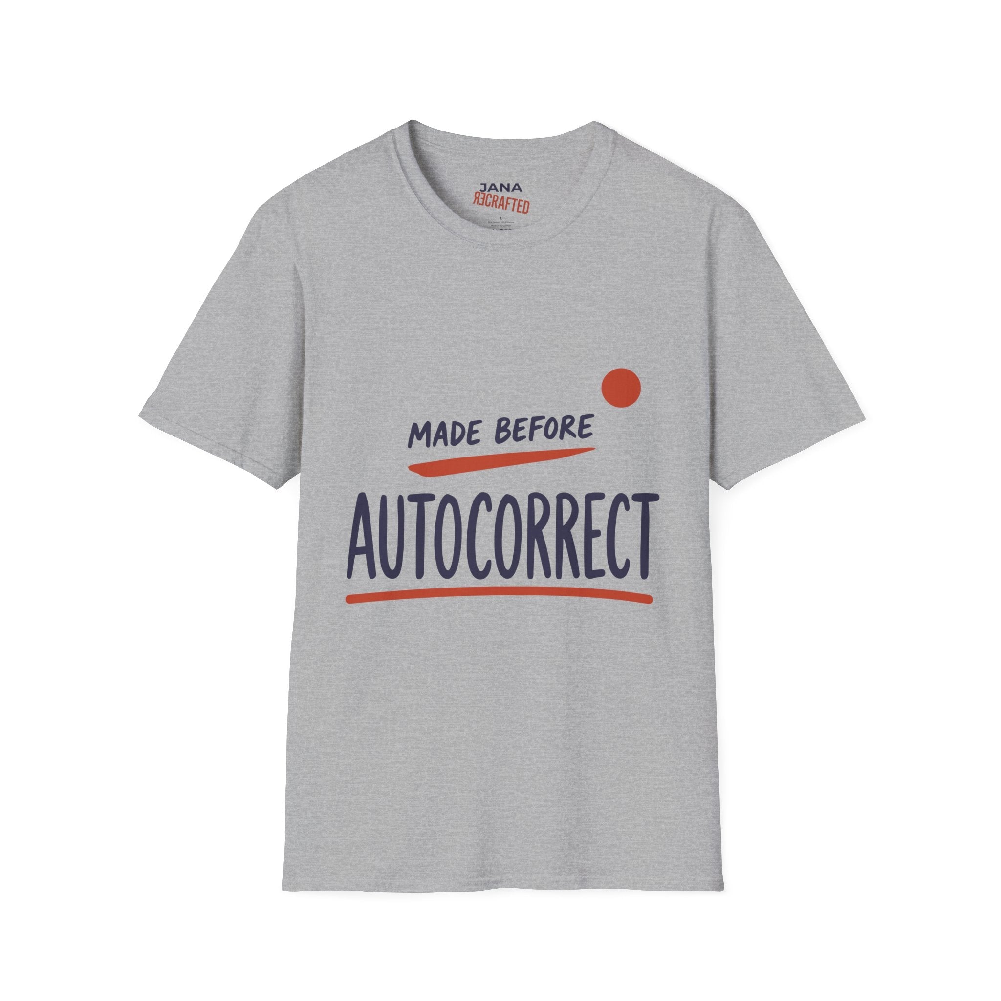 Made Before Autocorrect T-Shirt — Funny Text Tee for Writers & Word Lovers - Jana Recrafted