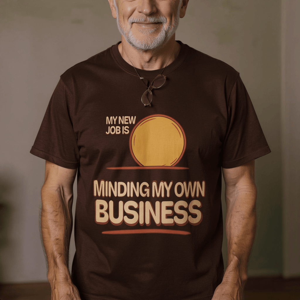 My New Job Is Minding My Own Business — Retro Minimalism Graphic T-Shirt - Jana Recrafted