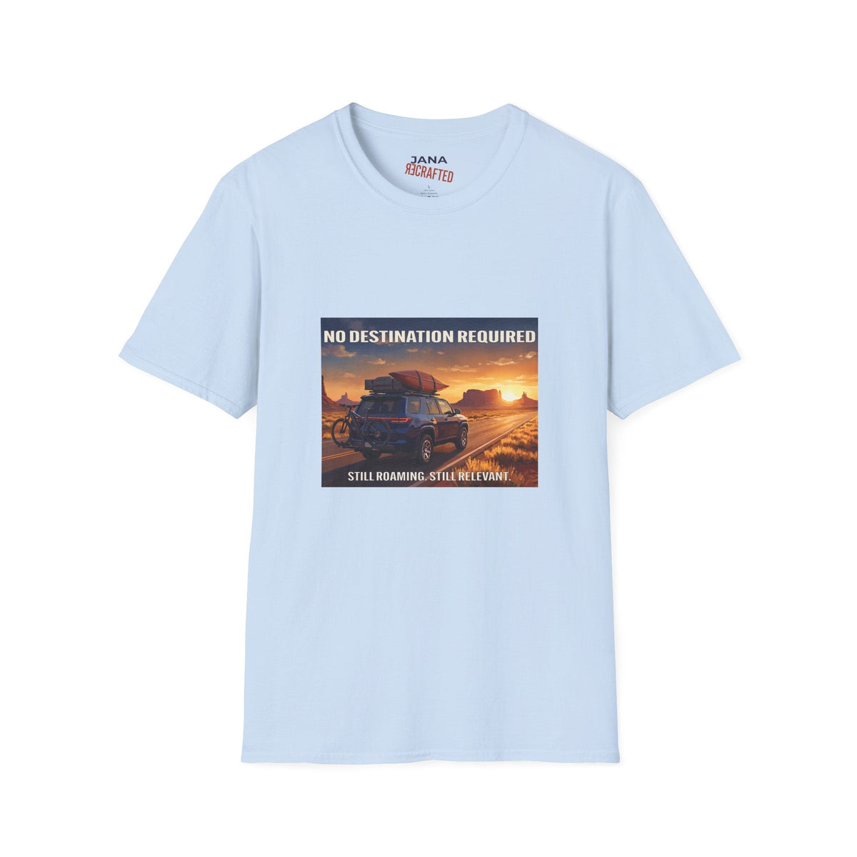 No Destination Required, Still Roaming — Desert Road Trip Tee - Jana Recrafted