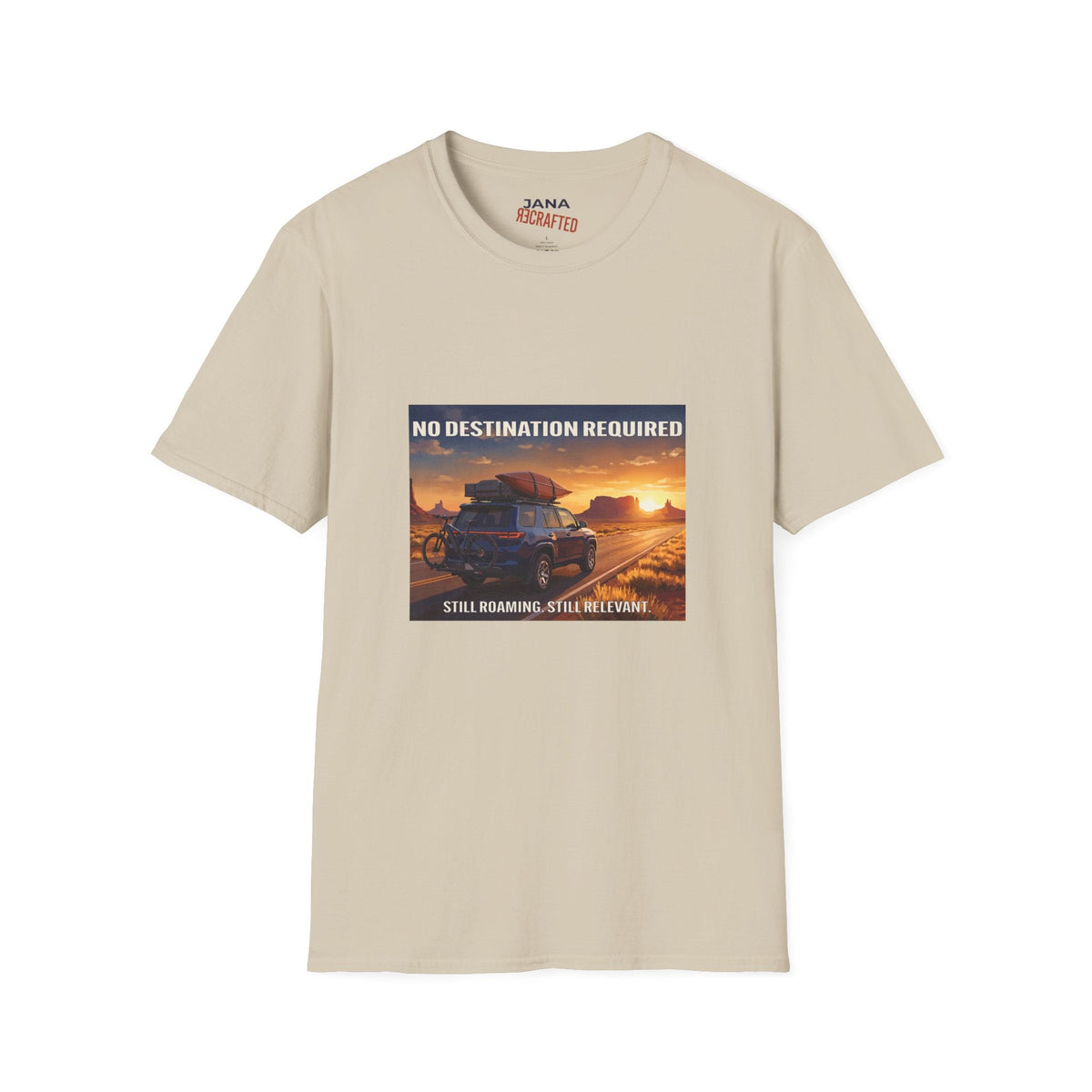 No Destination Required, Still Roaming — Desert Road Trip Tee - Jana Recrafted
