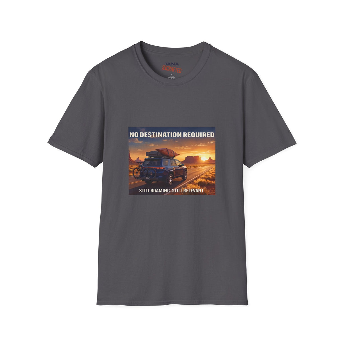 No Destination Required, Still Roaming — Desert Road Trip Tee - Jana Recrafted