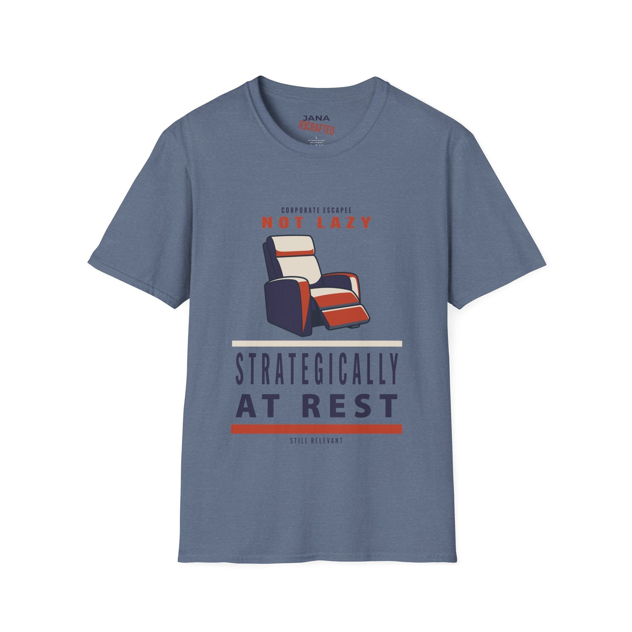 Not Lazy Recliner T‑Shirt — Strategically At Rest Graphic Tee - Jana Recrafted