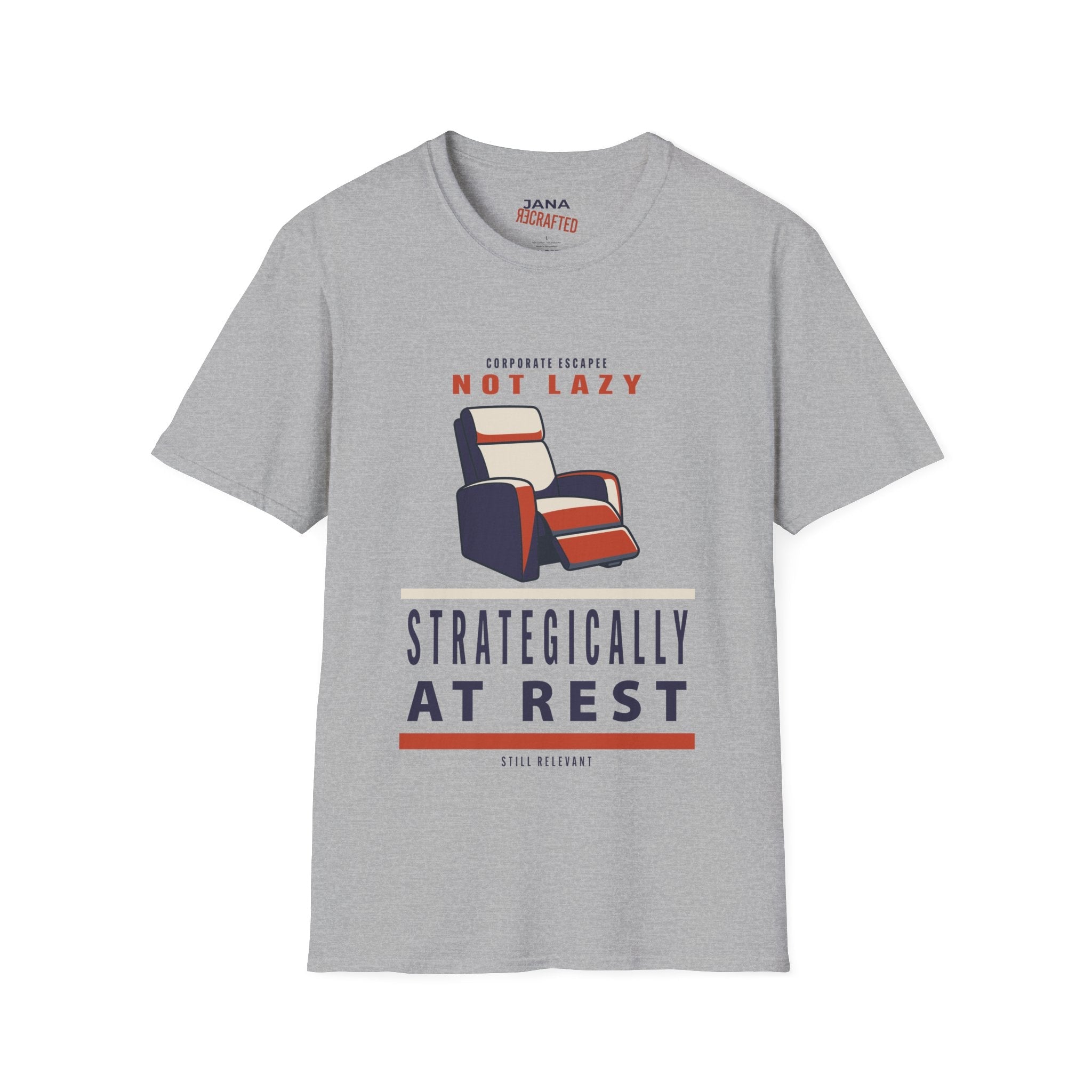 Not Lazy Recliner T‑Shirt — Strategically At Rest Graphic Tee - Jana Recrafted